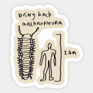 bring back arthropleura! Sticker